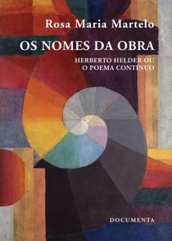 Os Nomes da Obra Herberto Helder ou O Poema Contínuo (Portuguese Edition) Rosa Maria Martelo book