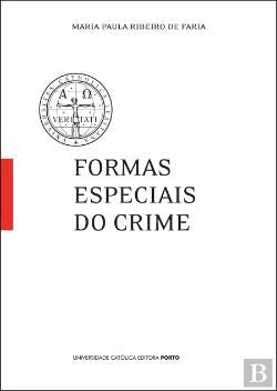Formas Especiais do Crime (Portuguese Edition) Maria Paula Ribeiro Faria book
