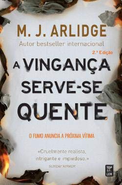 A Vingança Serve-se Quente (Portuguese Edition) M. J. Arlidge and TopSeller book