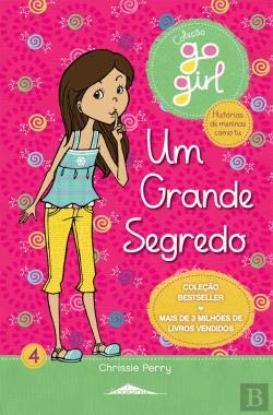 Go Girl N.º 4 Um Grande Segredo book