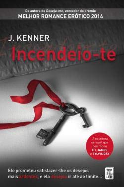 Incendeio-te Most Wanted - Volume 3 (Portuguese Edition) J. Kenner book