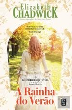 A Rainha do Verão Leonor de Aquitânia (Portuguese Edition) Elizabeth Chadwick and TopSeller book