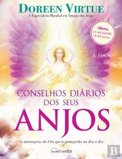 Conselhos Diários dos Seus Anjos As mensagens do Céu que o protegerão no dia a dia book