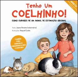 Tenho um Coelhinho! Como cuidares de um animal de estimação original Books