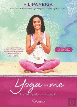 Yoga-me A Arte de Abrir o Coração (2.ª Edição) book