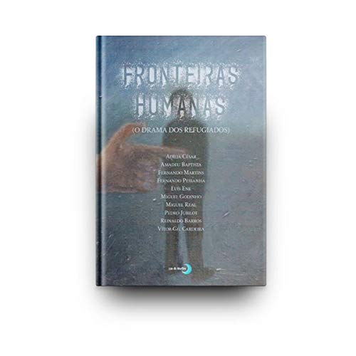 FRONTEIRAS HUMANAS (O DRAMA DOS REFUGIADOS) (Portuguese Edition) book