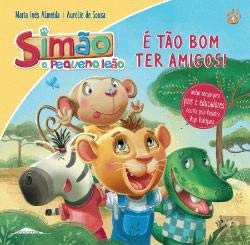 Simão, o Pequeno Leão: É tão Bom ter Amigos N.º 1 book