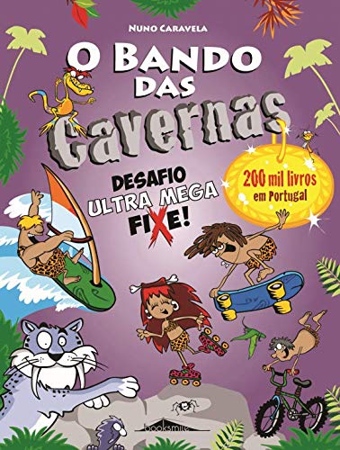 O Bando das Cavernas N.º 15 Desafio Ultra Mega Fixe! (5ª Edição) book