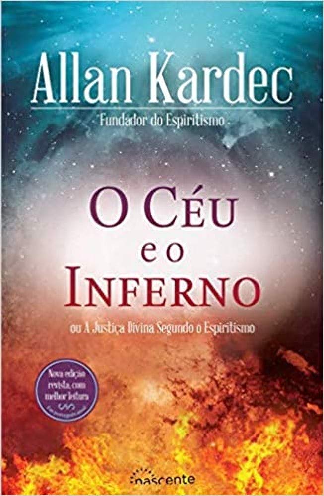 O Céu e o Inferno ou A Justiça Divina segundo o Espiritismo book