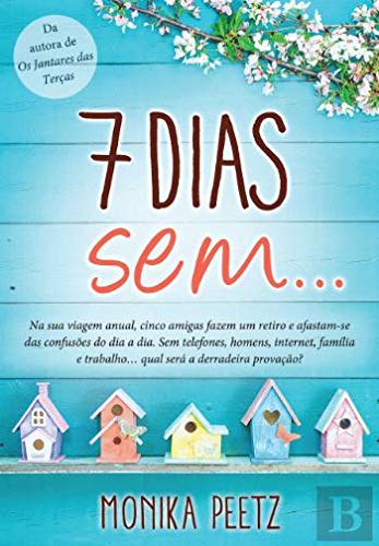 7 Dias Sem... (Portuguese Edition) Monika Peetz book