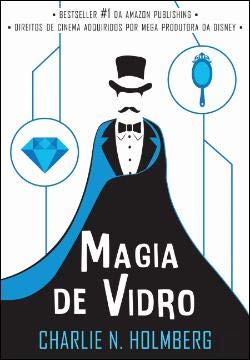 Magia de Vidro Livro 2 (Portuguese Edition) Charlie N. Holmberg book