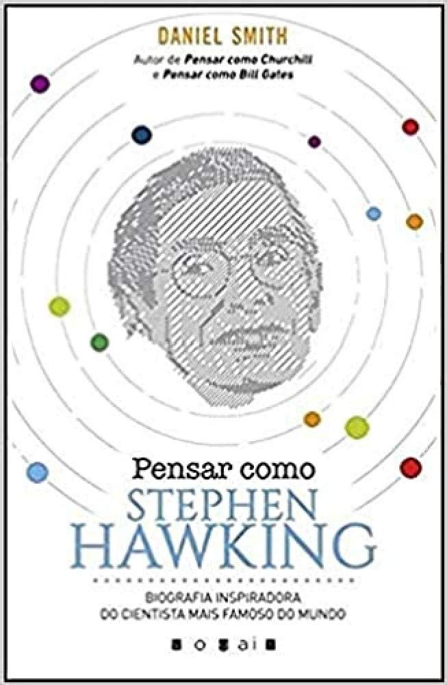 Pensar como Stephen Hawking Biografia inspiradora do cientista mais famoso do mundo book