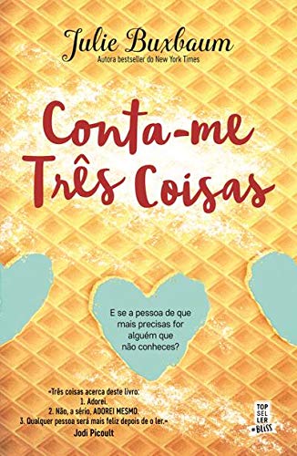 Conta-me Três Coisas (Portuguese Edition) Julie Buxbaum book