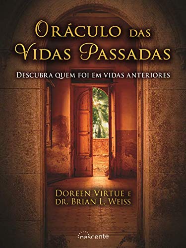Oráculo das Vidas Passadas (Portuguese Edition) Doreen Virtue e Brian Weiss book
