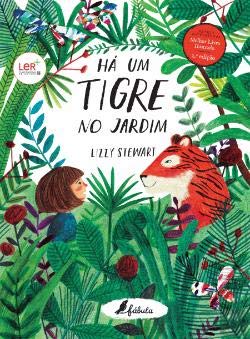 Há Um Tigre no Jardim (Portuguese Edition) Lizzy Stewart book