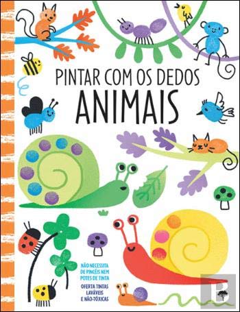Pintar com os Dedos - Animais (Portuguese Edition) Fiona Watt book