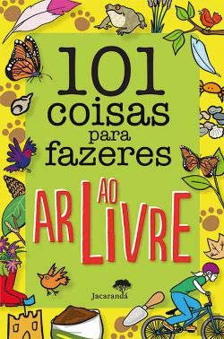 101 Coisas para Fazeres ao Ar Livre (Portuguese Edition) Shahid Mahmood e Susan Hayes book