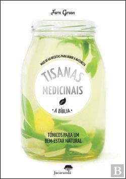 Tisanas Medicinais - A Bíblia (Portuguese Edition) Fern Green Books