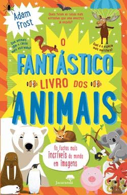 O Fantástico Livro dos Animais (Portuguese Edition) Adam Frost book