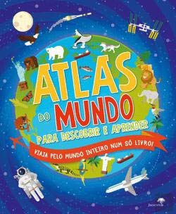 Atlas do Mundo para Descobrir e Aprender (Portuguese Edition) Sara Lynn Cramb e Anita Ganeri book