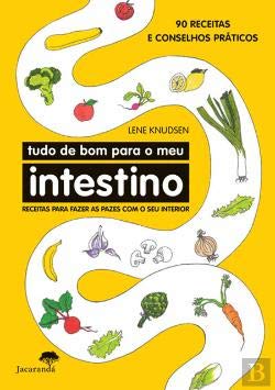 Tudo de Bom para o Meu Intestino 90 receitas e conselhos práticos (Portuguese Edition) Lene Knudsen book