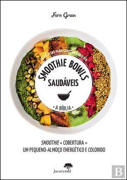 Smoothie Bowls Saudáveis A Bíblia (Portuguese Edition) Fern Green Books