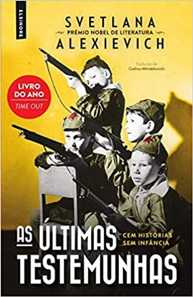 As Últimas Testemunhas Cem histórias sem infância book