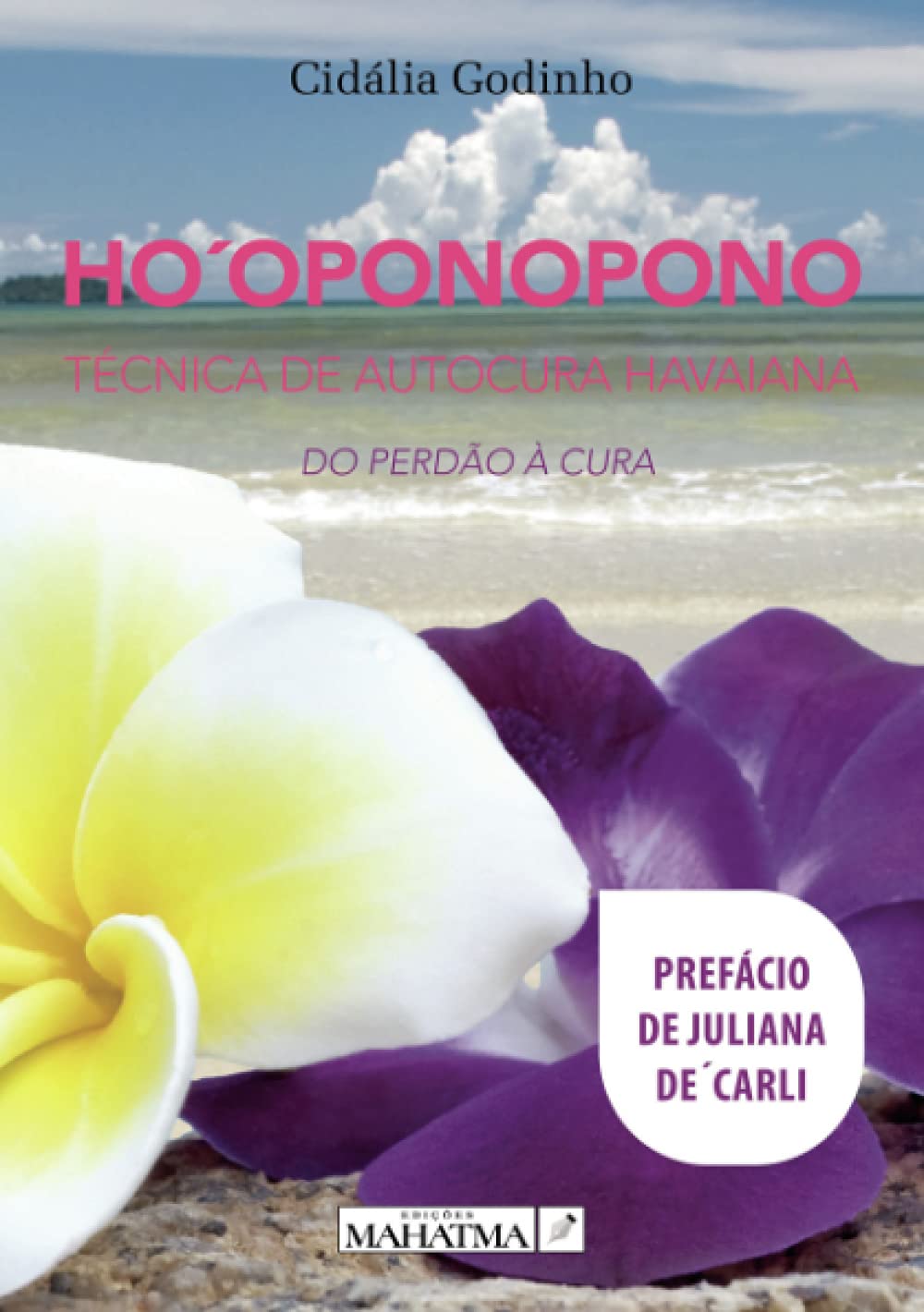 HOʻOPONOPONO - Técnica de Autocura Havaiana: DO PERDÃO À CURA book