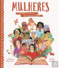 Mulheres 50 Histórias incríveis que mudaram o mundo (Portuguese Edition) book