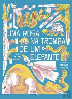 Uma Rosa na Tromba de um Elefante book