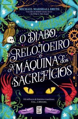 O Diabo, o Relojoeiro e a Máquina dos Sacrifícios book