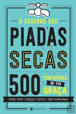 O Caderno das Piadas Secas 500 Tentativas de ter graça book