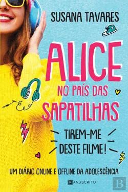 Alice No Pais Das Sapatilhas - Tirem-Me Deste Filme book