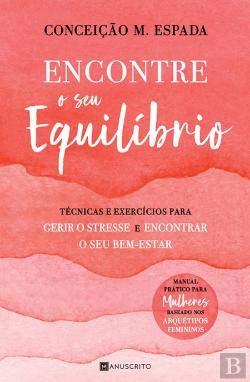 Encontre o Seu Equilibrio Técnicas e exercícios para gerir o stresse e encontrar o seu bem-estar book
