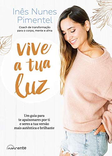 Vive a Tua Luz (4ª Edição) (Portuguese Edition) Inês Nunes Pimentel book