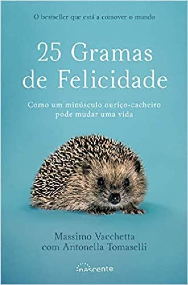 25 Gramas de Felicidade (Portuguese Edition) Massimo Vacchetta e Antonella Tomaselli book