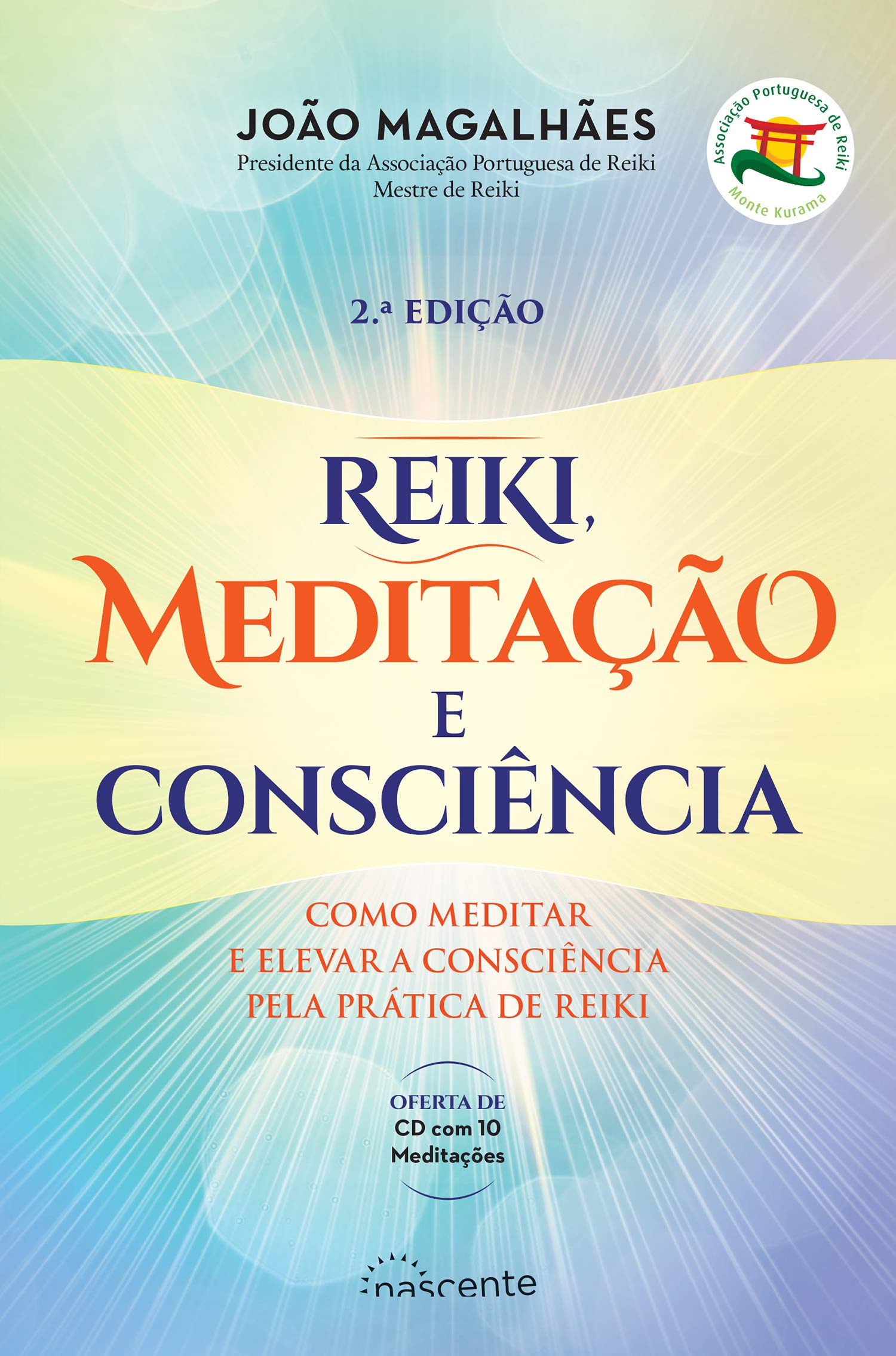 Reiki, Meditação e Consciência Como meditar e elevar a consciência pela prática de Reiki book