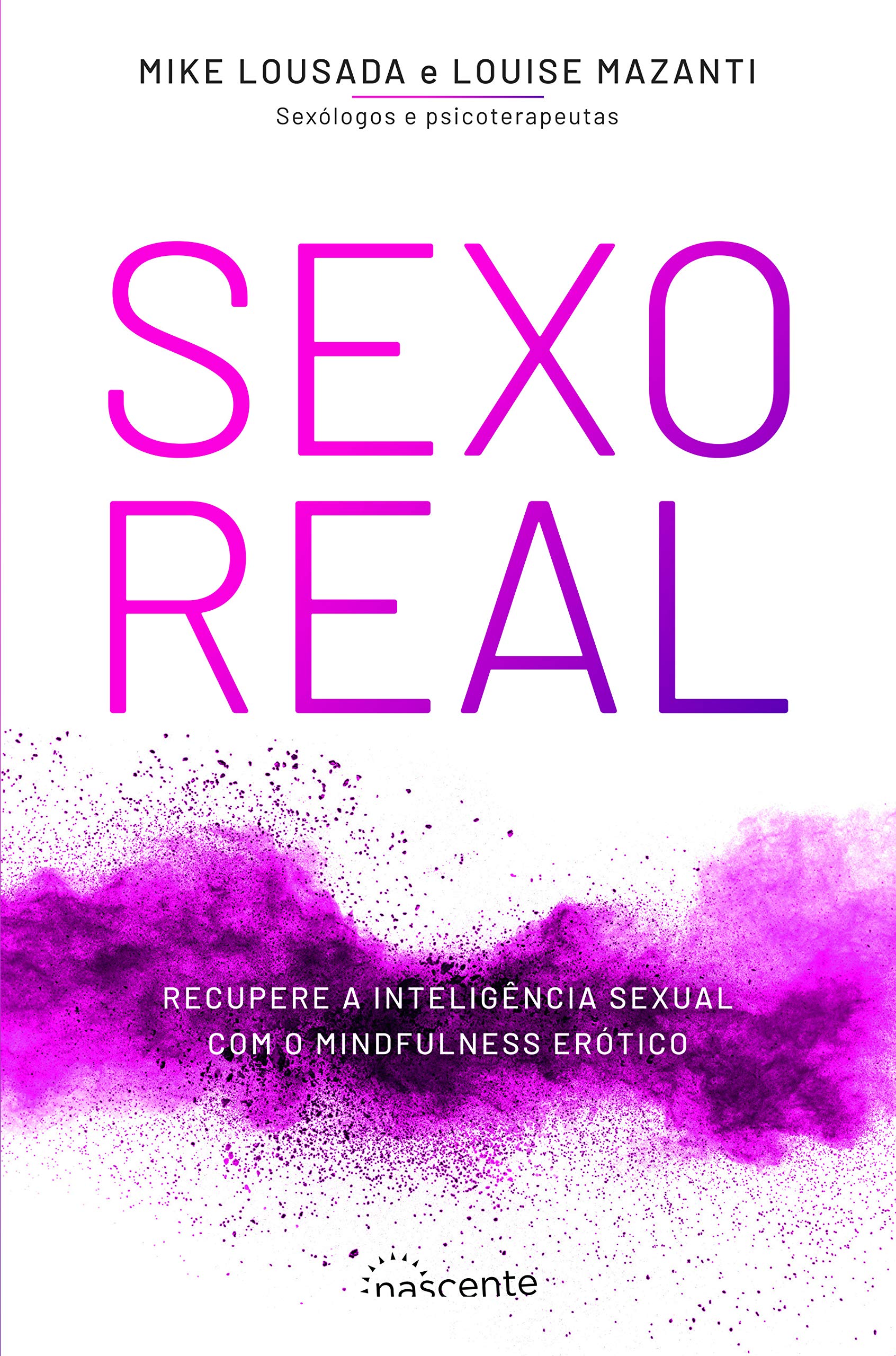 Sexo Real: Recupere a Inteligência Sexual com o Mindfulness Erótico (Portuguese Edition) book
