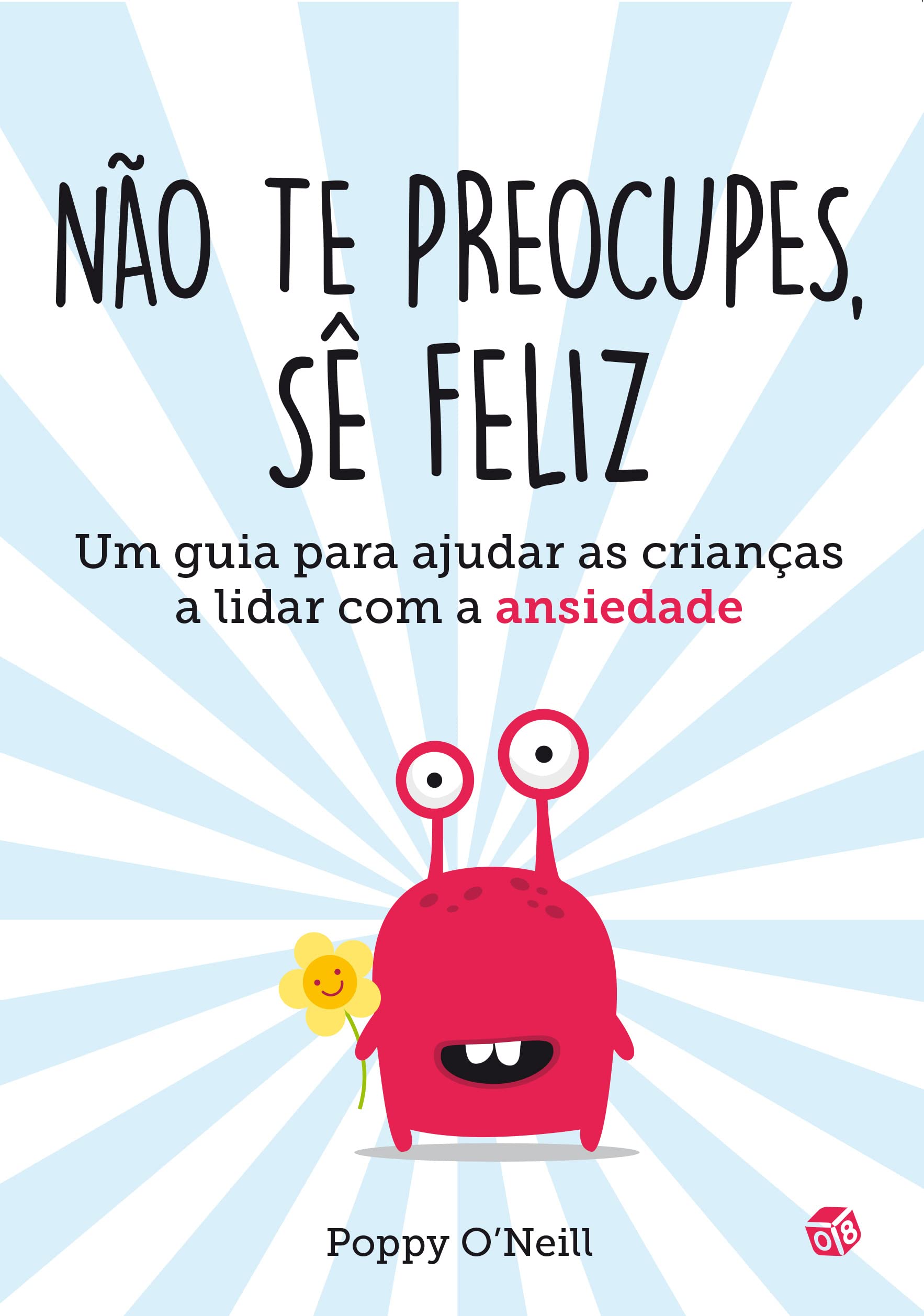 Não Te Preocupes, Sê Feliz: Livro De Atividades book