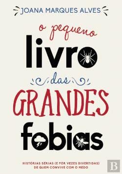 O Pequeno Livro Das Grandes Fobias book