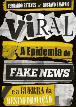 Viral: A Epidemia De Fake News E A Guerra Da Desinformaç Books