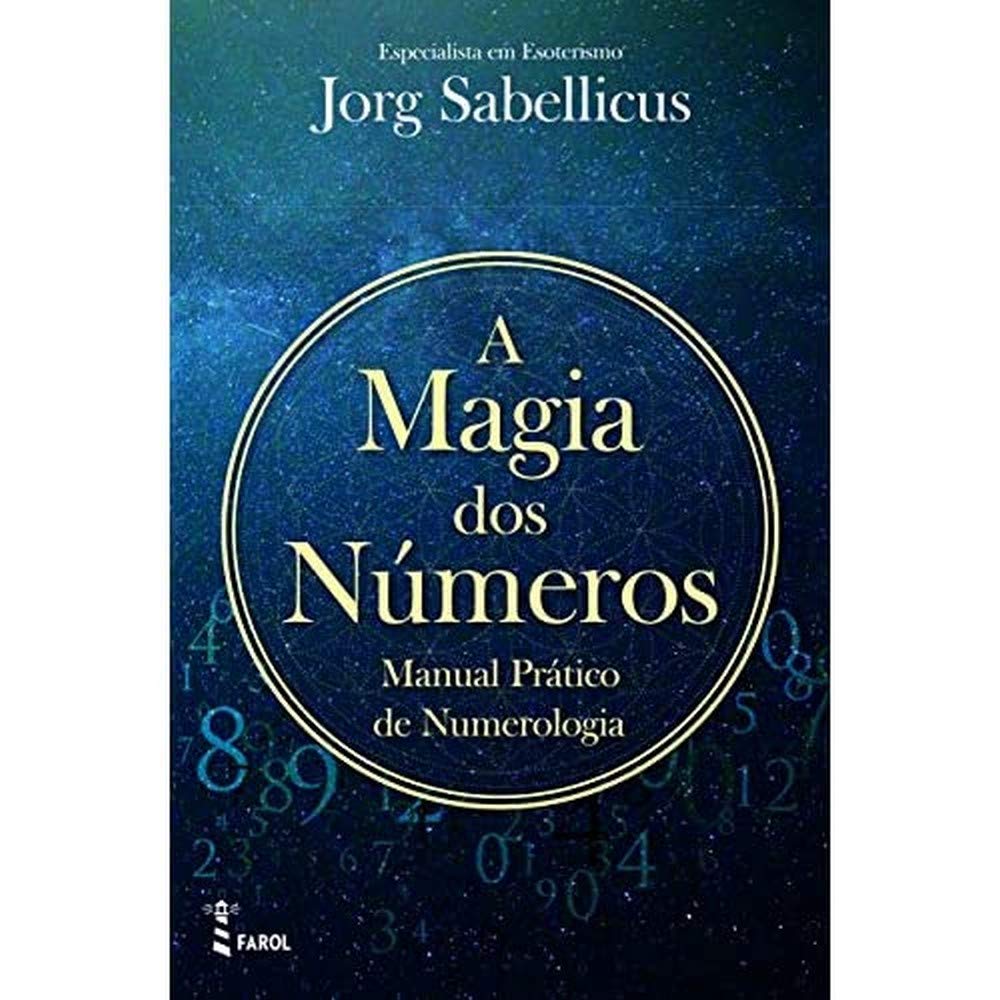 A Magia dos Números: Manual Prático de Numerologia (Portuguese Edition) book