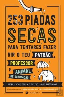 253 Piadas Secas Para Tentares Fazer Rir O Teu Patrão book