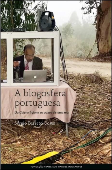 A Blogosfera Portuguesa Da Coluna Infame Ao Ocaso Books