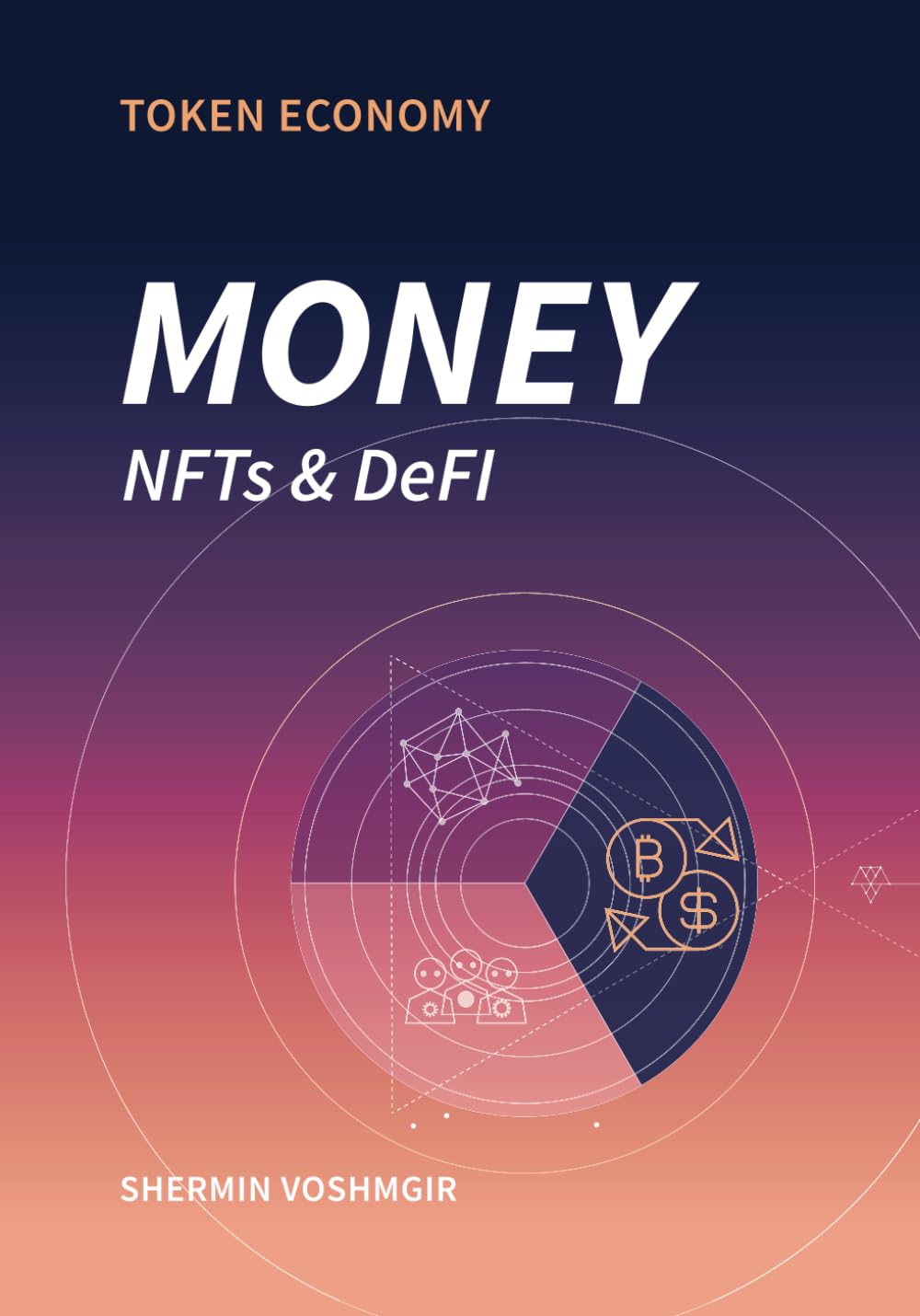 Token Economy: Money, NFTs & DeFi Business & Technology