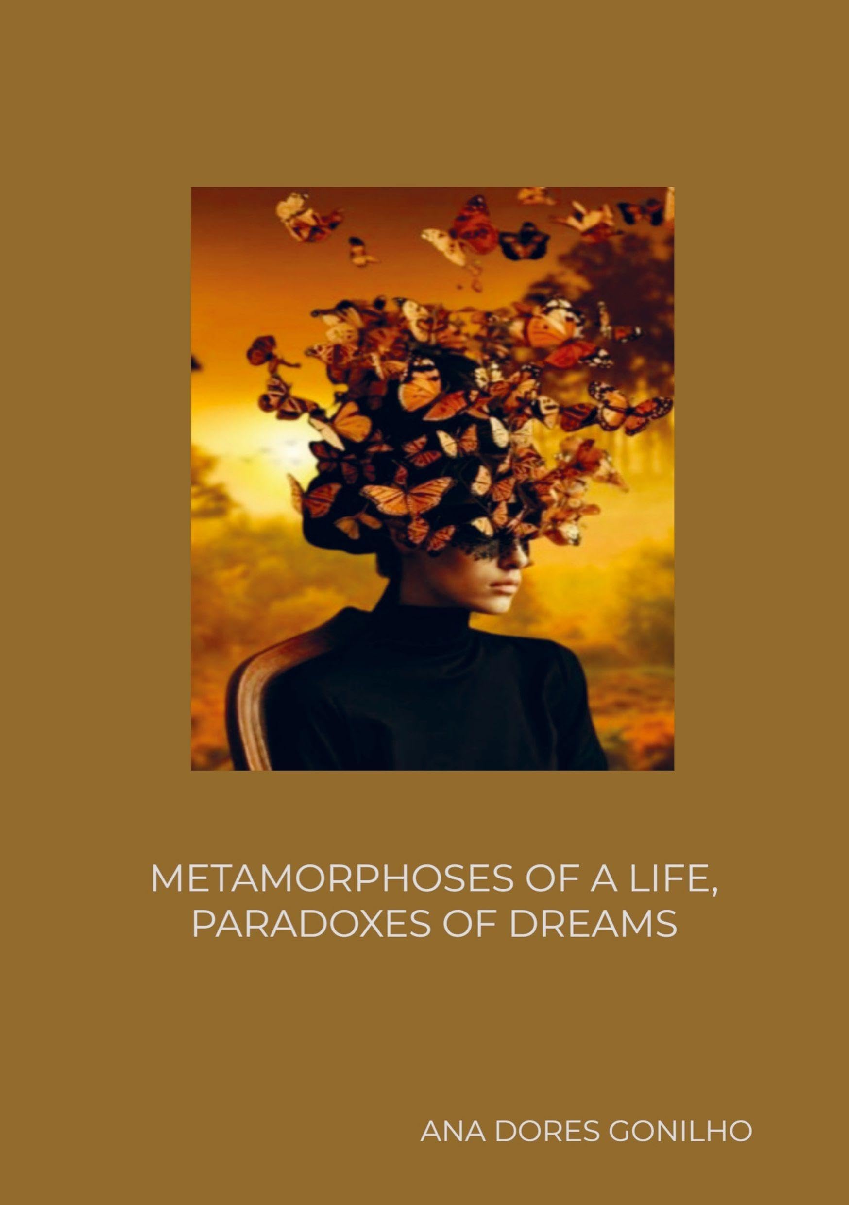 Metamorphoses of a life, paradoxes of dreams Fiction