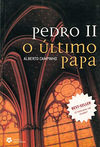 Pedro II O Último Papa (Portuguese Edition) Alberto Campinho book