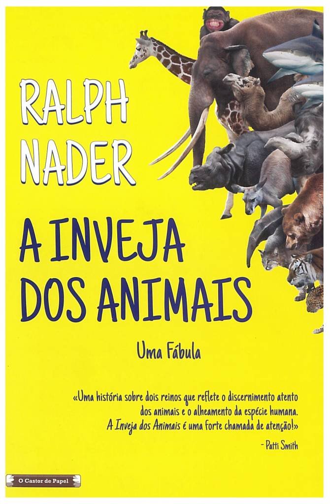 A Inveja dos Animais Uma fábula (Portuguese Edition) Ralph Nader Books