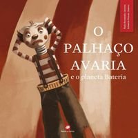 O Palhaço Avaria e o Planeta Bateria (Portuguese Edition) Pedro Seromenho book