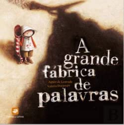 A Grande Fábrica de Palavras (Portuguese Edition) Agnès De Lestrade book